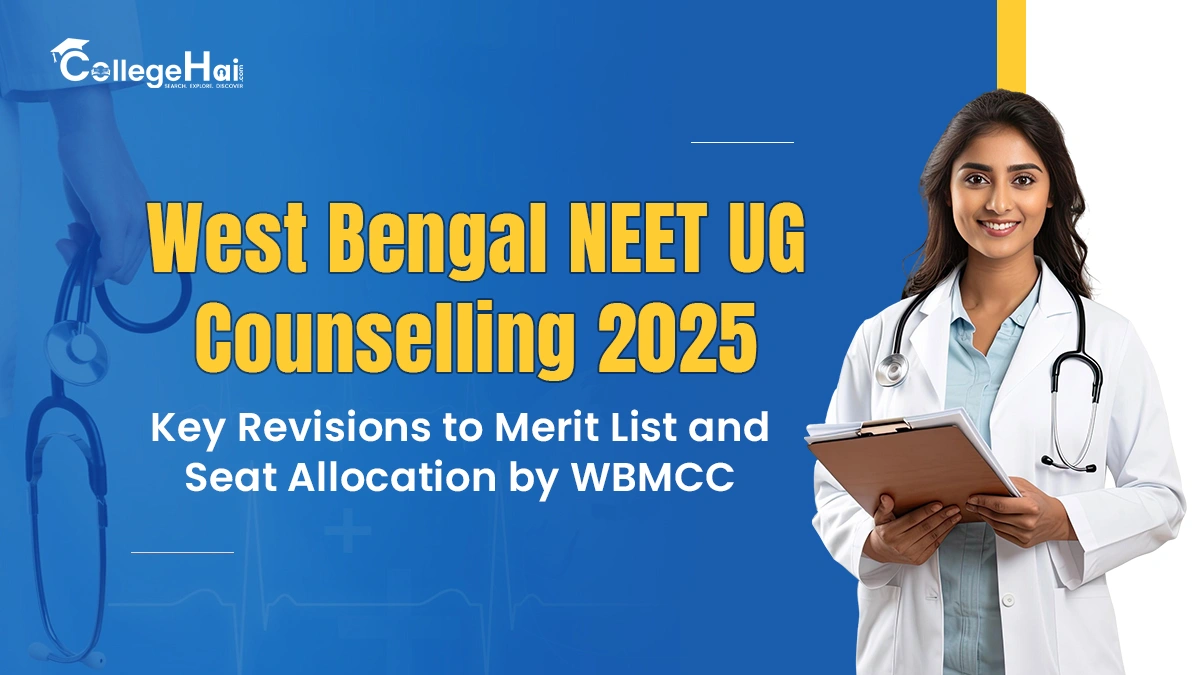 West Bengal NEET UG Counselling 2025 Key Revisions to Merit List and Seat Allocation by WBMCC.webp